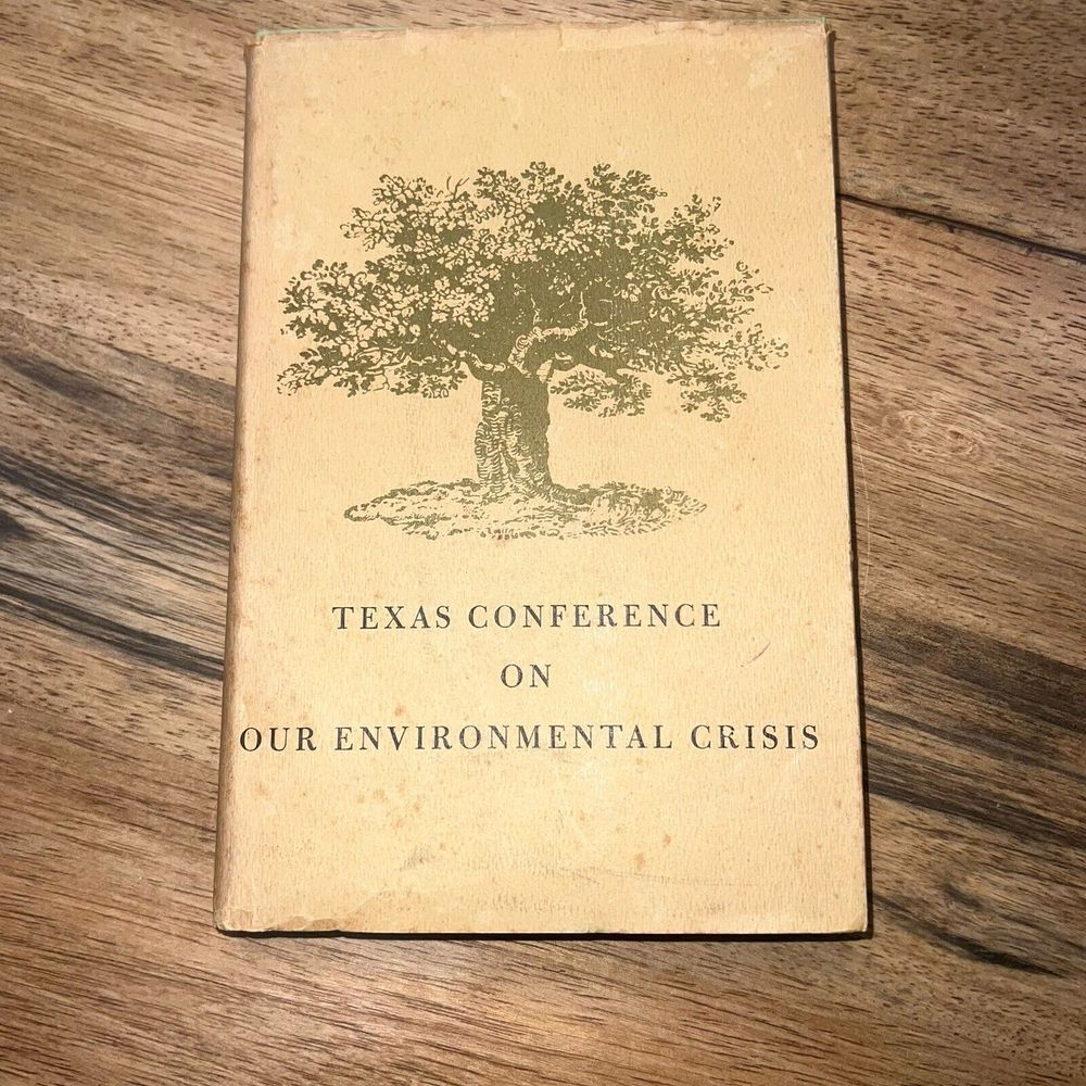 Texas Conference On Environmental Crisis‎ UT 1965 LBJ Climate Change Progressive